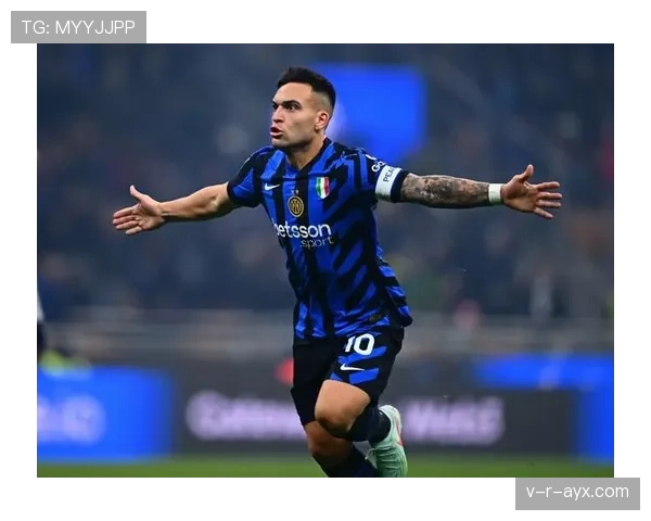 国米锋霸劳塔罗做球能力出众，成球队进攻新支点